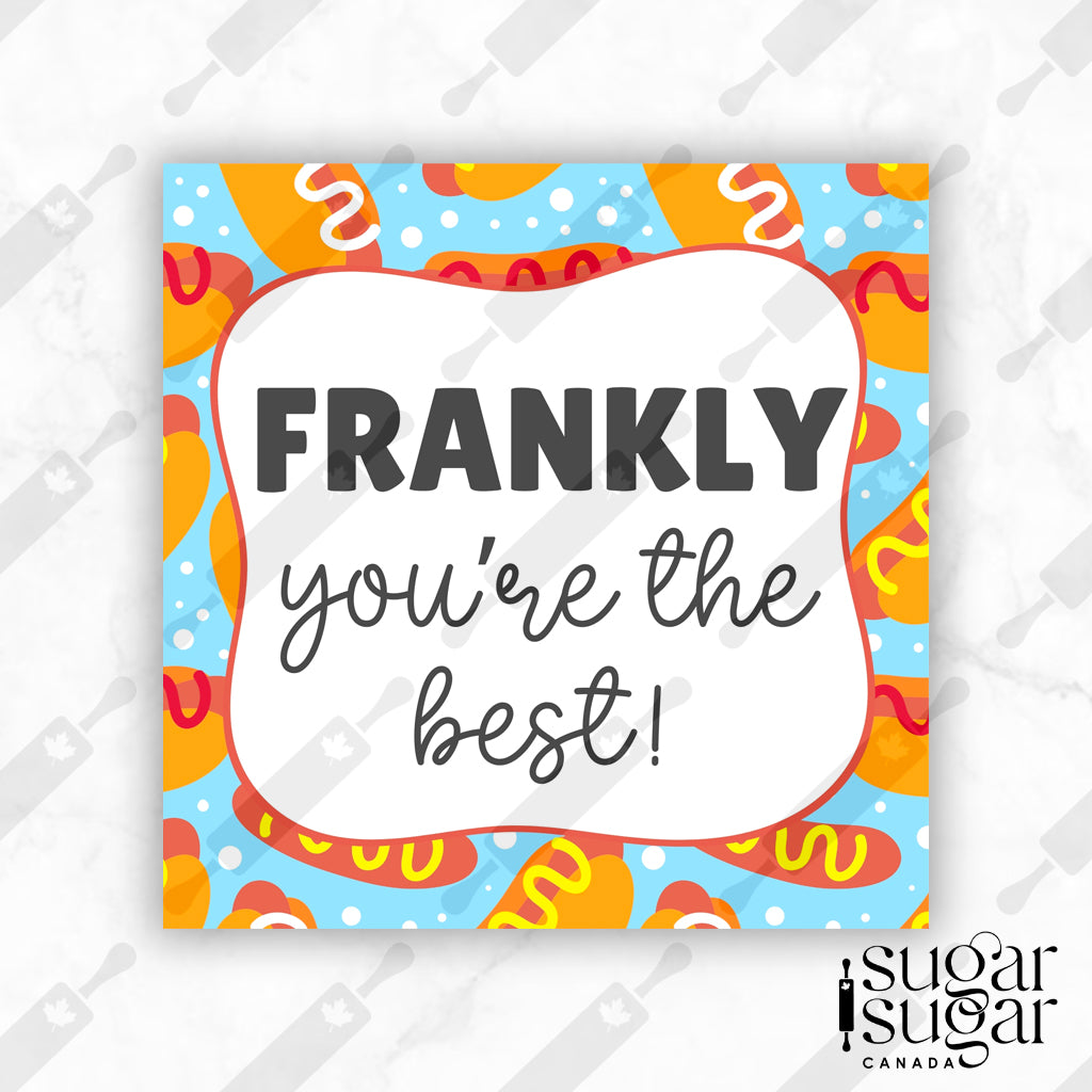 Frankly You're The Best Square Tag