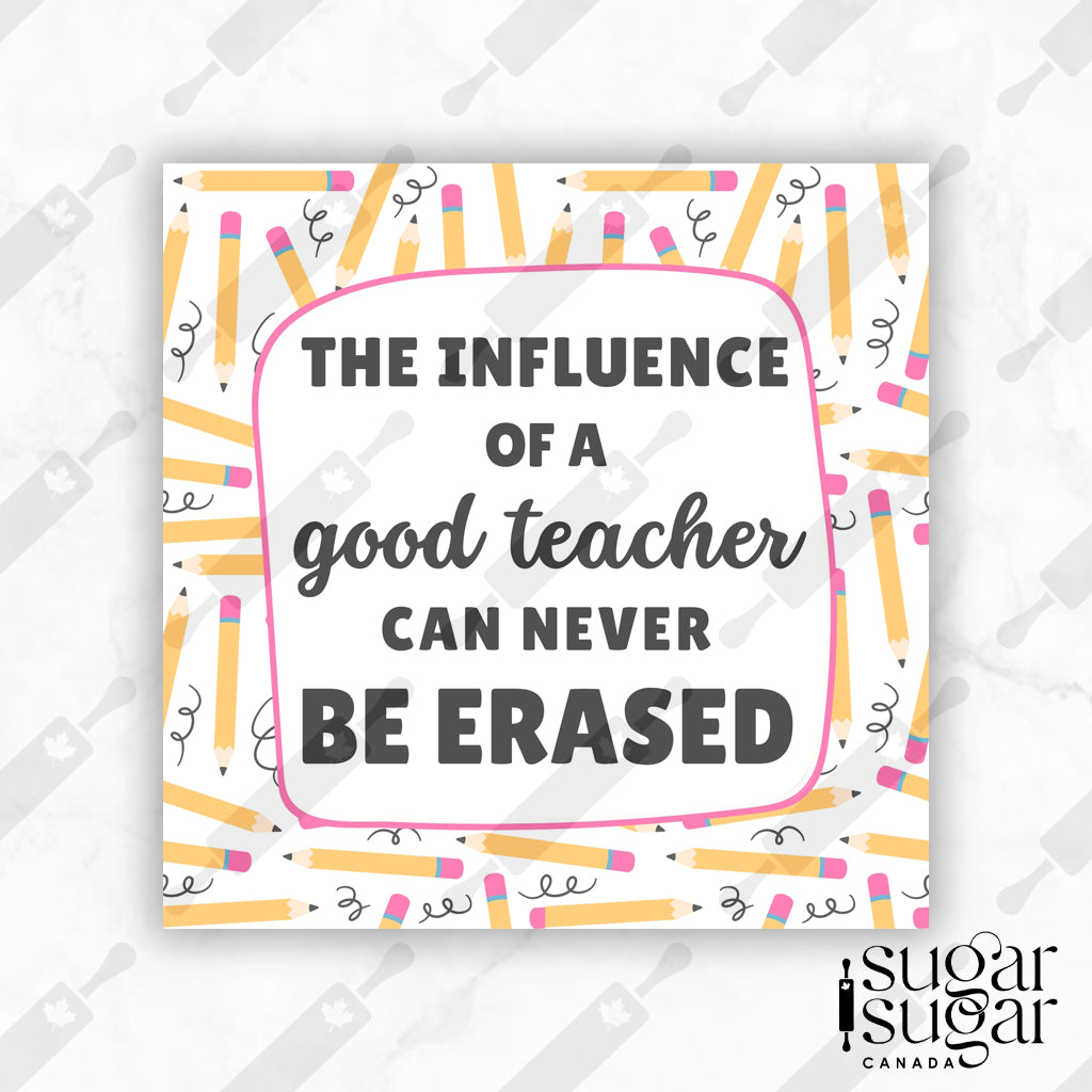 Influence of a Good Teacher Pencil Square Tag