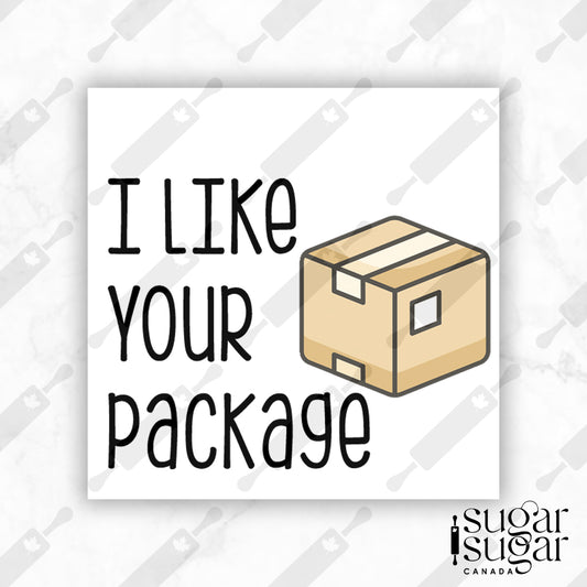 I Like Your Package Square Tag